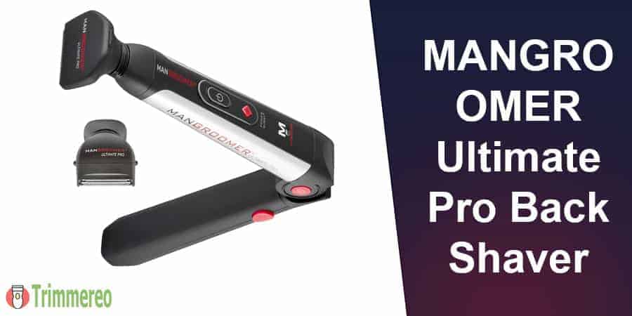 MANGROOMER Ultimate Pro Back Shaver Review