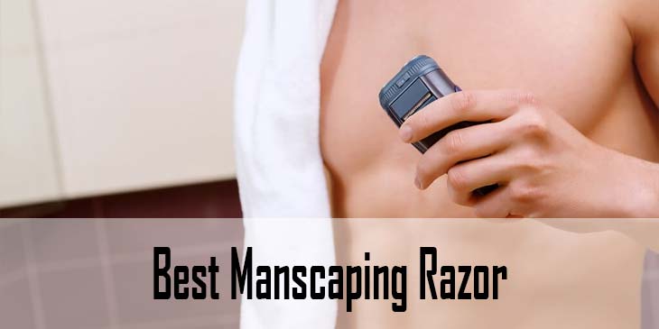 Best Manscaping Razor