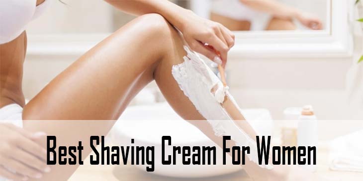 Best Shaving Cream For Women