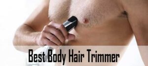 Best Body Hair Trimmer