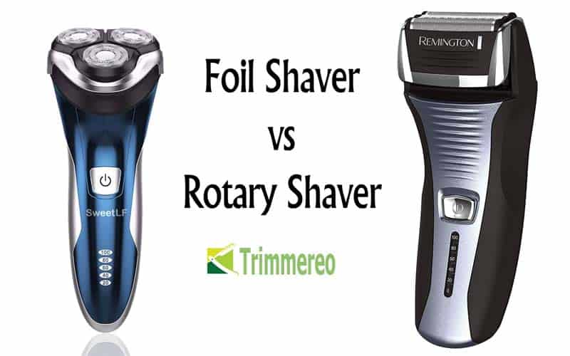 Foil Shaver vs Rotary Shaver