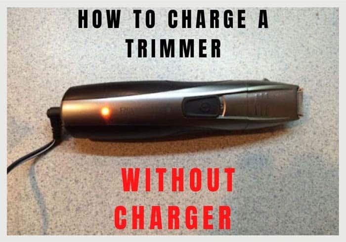 how to charge a trimmer without charger