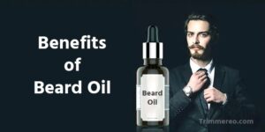 Benefits of Beard Oil