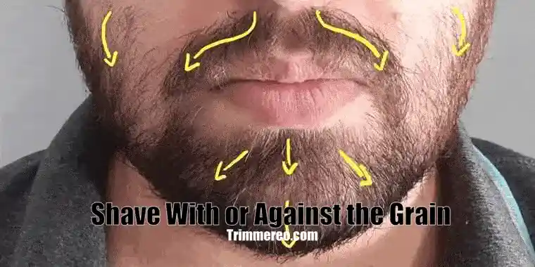 Shave With or Against the Grain: Guide to Help You Decide!