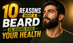 Why Beard is Good for Your Health
